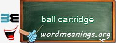 WordMeaning blackboard for ball cartridge